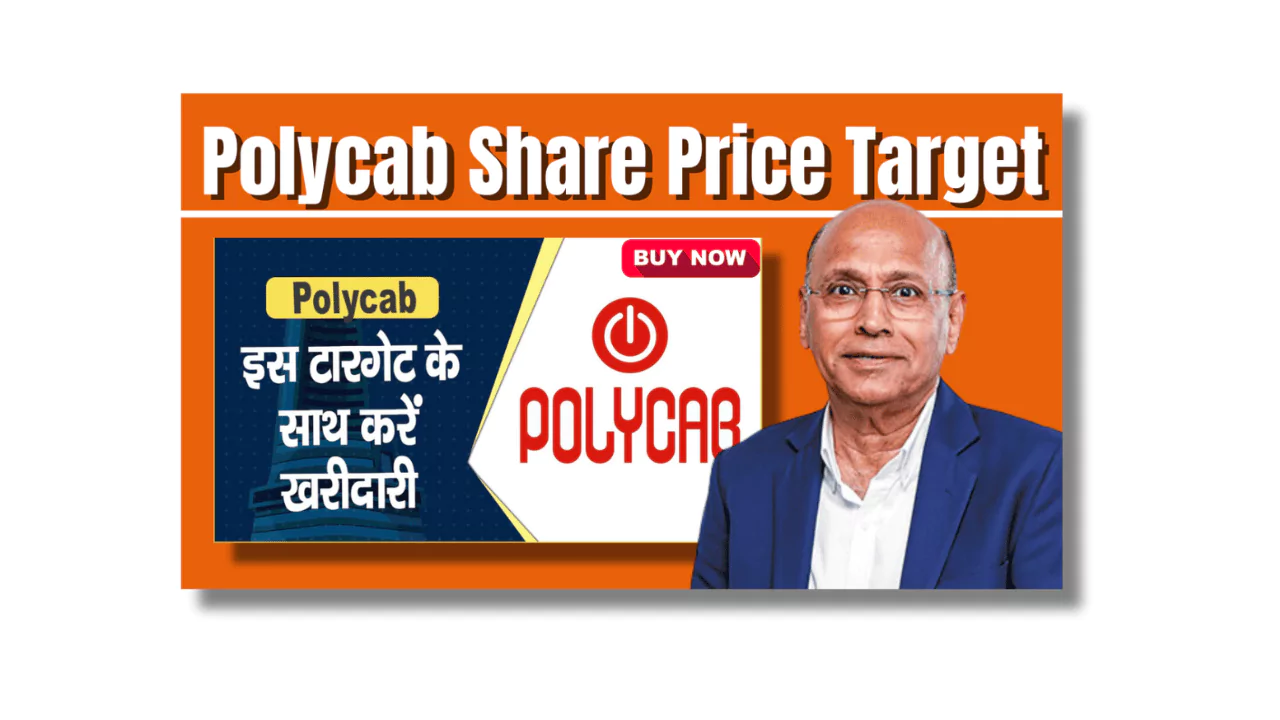 Polycab Share Price Target Tomorrow, 2024, 2025, 2026, 2030