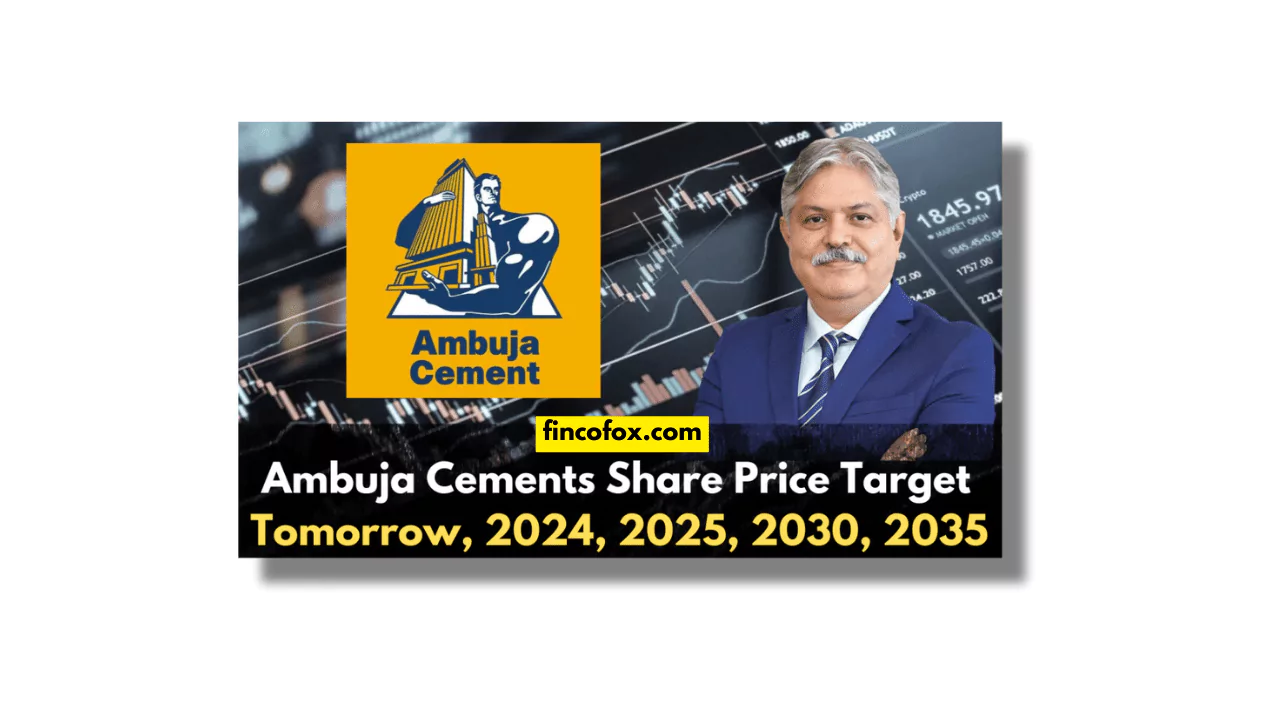 Ambuja Cements Share Price Target 2024, 2025, 2027, 2030, 2035